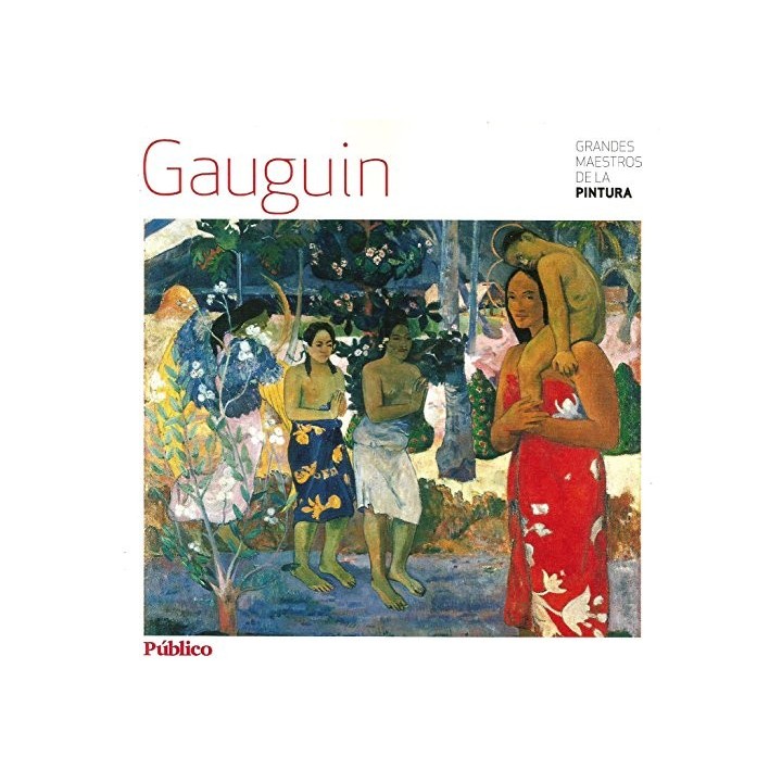 Grandes maestros de la pintura: Gauguin.